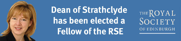 Dean of Strathclyde has been elected a Fellow of the RSE